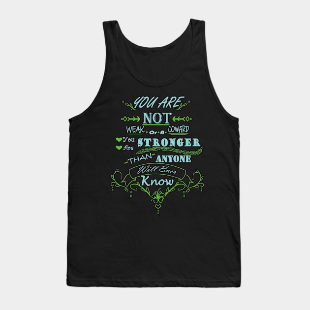 Stronger Than You Know Tank Top by Narithian